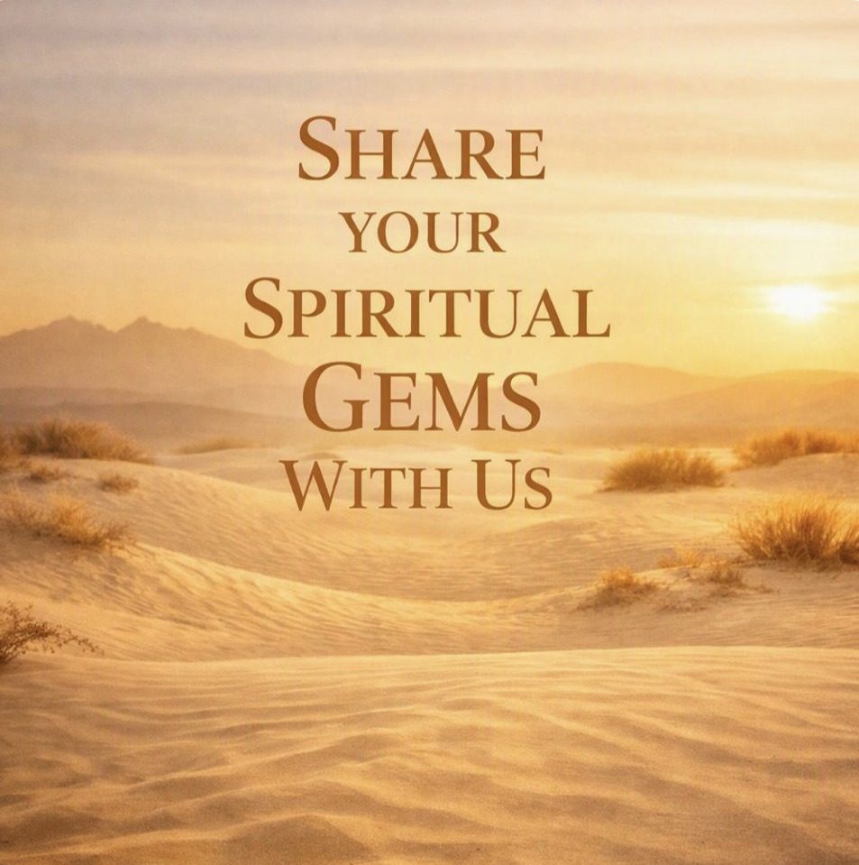 Share your spiritual gems with us — a warm desert sunset invitation